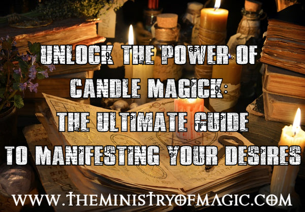 🕯✣Unlock the Power of Candle Magick: The Ultimate Guide to Manifesting Your Desires𓂀