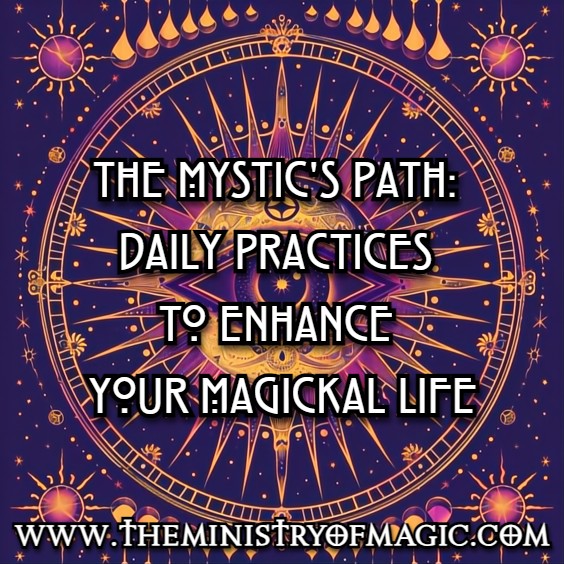 👁️ ✧˚｡The Mystic's Path: Daily Practices to Enhance Your Magickal Life ✩₊˚.⋆