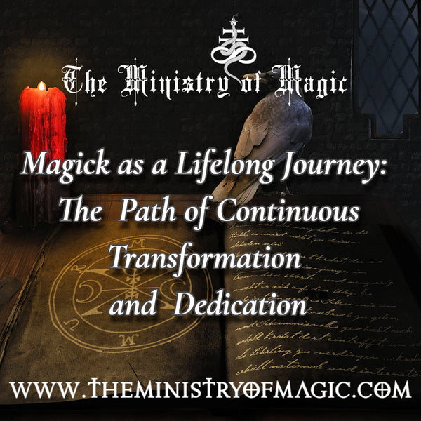 ⛤Magick as a Lifelong Journey: The Path of Continuous Transformation and Dedication✧˚｡𓆙